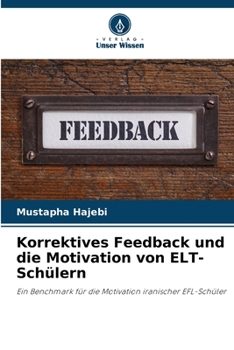 Paperback Korrektives Feedback und die Motivation von ELT-Schülern [German] Book