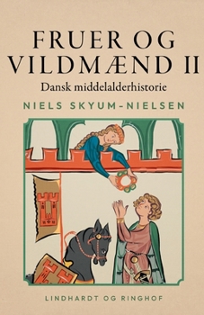 Paperback Fruer og vildmænd. Dansk middelalderhistorie. Bind 2 [Danish] Book