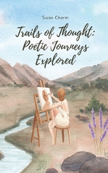Paperback Trails of Thought: Poetic Journeys Explored Book