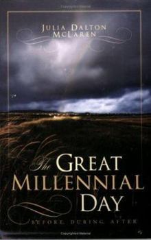 The Great Millenial Day: Before During After