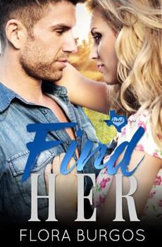 Paperback Find Her: Texas Hearts Series Book 2 Book