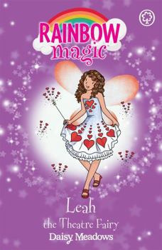 Leah the Theatre Fairy - Book #100 of the Rainbow Magic