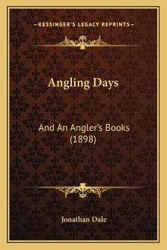 Paperback Angling Days: And An Angler's Books (1898) Book