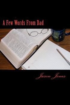 Paperback A Few Words From Dad Book