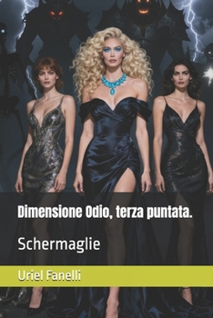 Paperback Dimensione Odio, terza puntata.: Schermaglie [Italian] Book