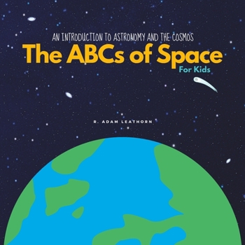 Paperback An Introduction to Astronomy and the Cosmos: The ABCs of Space for Kids Book