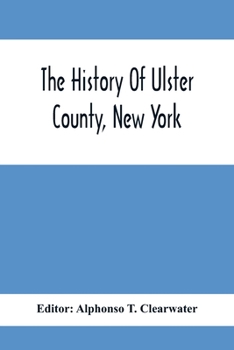 Paperback The History Of Ulster County, New York Book