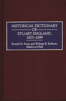 Hardcover Historical Dictionary of Stuart England, 1603-1689 Book