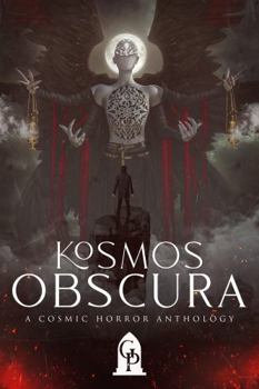 Paperback Kosmos Obscura: A Cosmic Horror Anthology Book