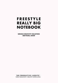 Paperback Freestyle Really Big Notebook, Serious Creativity Collection, 800 Pages, Snow Book