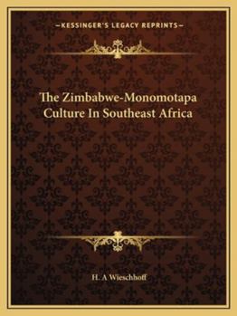Paperback The Zimbabwe-Monomotapa Culture In Southeast Africa Book