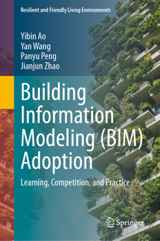 Hardcover Building Information Modeling (Bim) Adoption: Learning, Competition, and Practice Book