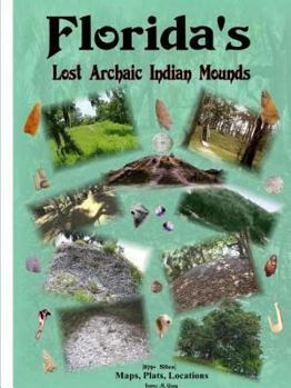 Florida's Lost Archaic Indian Mounds