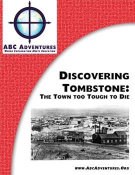 Paperback Discovering Tombstone: The Town too Tough to Die Book