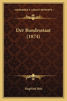 Paperback Der Bundesstaat (1874) [German] Book