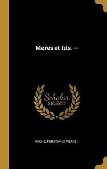 Hardcover Meres et fils. -- [French] Book
