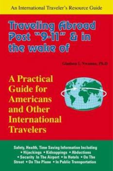 Paperback Traveling Abroad Post 9-11 and in the Wake of Terrorism: A Practical Guide for Americans & Other International Travelers Book