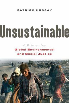 Paperback Unsustainable: A Primer for Global Environmental and Social Justice Book