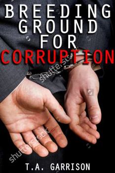 Paperback Breeding Ground for Corruption: Revised Edition Book