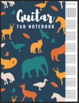 Paperback Guitar Tab Notebook: Blank 6 Strings Chord Diagrams & Tablature Music Sheets with Animals Themed Cover Book