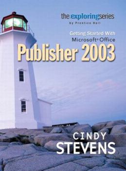Paperback Getting Started With Microsoft Office Publisher 2003 (Exploring Office Series) Book