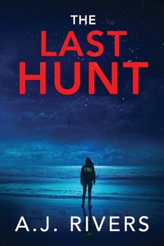 The Last Hunt (Ava James FBI Mystery)