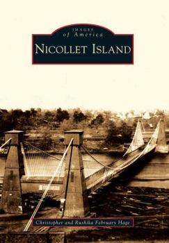 Nicollet Island (Images of America: Minnesota) - Book  of the Images of America: Minnesota