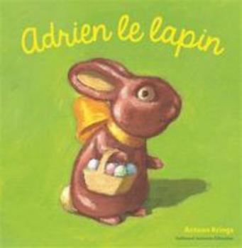 Adrien le Lapin (Les Drôles de Petites Bêtes, nouvelle présentation - Giboulées) - Book #23 of the Drôles de petites bêtes - Giboulées