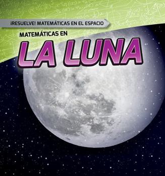 Library Binding Matemáticas En La Luna (Math on the Moon) [Spanish] Book