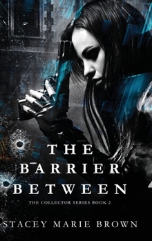 The Barrier Between - Book #2 of the Collector