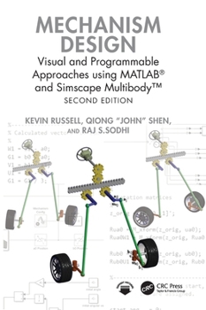 Hardcover Mechanism Design: Visual and Programmable Approaches Using Matlab(r) and Simscape Multibody(tm) Book