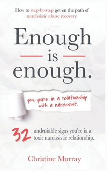 Enough is enough | Yes, you're in a relationship with a narcissist: 32 undeniable signs you're in a toxic narcissistic relationship + How to step-by-step get on the path of narcissistic abuse recovery