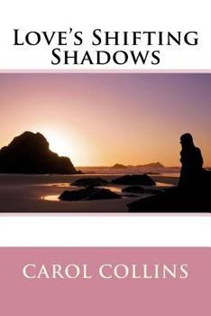 Paperback Love's Shifting Shadows Book