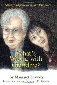 Hardcover What's Wrong with Grandma?: A Family's Experience with Alzheimer's Book