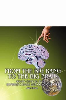 Paperback From the Big Bang to the Big Brain Book