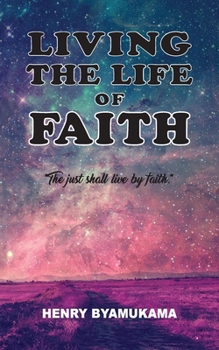 Paperback Living The Life Of Faith Book