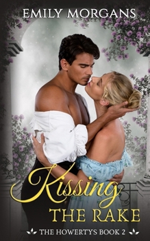 Paperback Kissing the Rake (The Howertys Book 2) Book