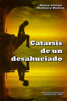 Paperback Catarsis de un desahuciado [Spanish] Book