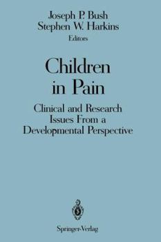 Paperback Children in Pain: Clinical and Research Issues from a Developmental Perspective Book