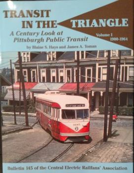 Hardcover Transit in the Triangle: A Century Look at Pittsburgh Public Transit Book