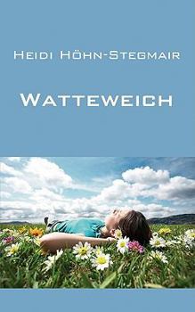 Paperback Watteweich: Kurzgeschichten und Gedichte [German] Book