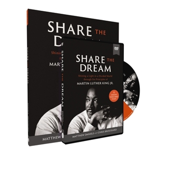 Paperback Share the Dream Study Guide with DVD: Shining a Light in a Divided World Through Six Principles of Martin Luther King Jr. Book