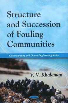 Paperback Structure and Succession of Fouling Communities (Oceanography and Ocean Engineering) Book