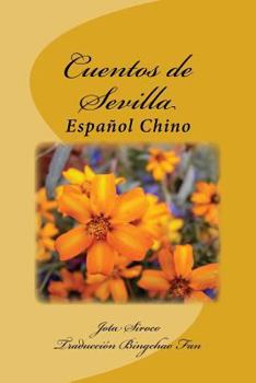 Paperback Cuentos de Sevilla: Español Chino (Spanish Edition) [Spanish] Book
