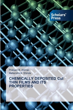 Paperback CHEMICALLY DEPOSITED CuI THIN FILMS AND ITS PROPERTIES Book
