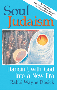 Paperback Soul Judaism: Dancing with God in a New Era Book