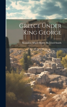 Hardcover Greece Under King George Book