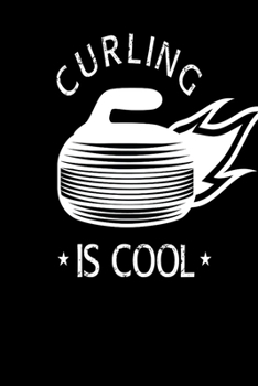 Curling Is Cool: Curling Notebook I Notizbuch I Calepin I Taccuino I Cuaderno I Caderno I Notitieblok I Notatnik I 6x9 I A5 I 120 Pages I Dot Grid I ... I Teacher I Students I Writing I Drawing I