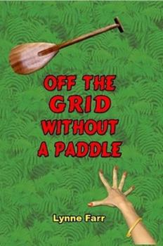 Paperback Off The Grid Without A Paddle Book