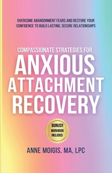 Paperback Compassionate Strategies for Anxious Attachment Recovery Book